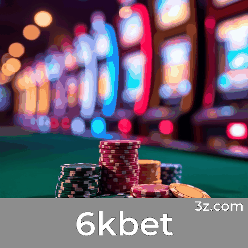 6kbet: Seu Cassino Online Seguro e Entretenido